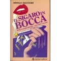 Angelo Gaccione - Il sigaro in bocca